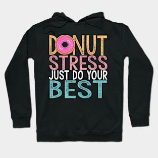 Donut Stress Just Do Your Best Testing Day Teacher Unicorn Hoodie